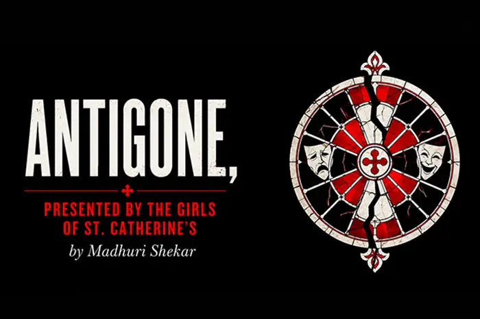 Theatre poster for Antigone, Presented by the Girls of St. Catherine’s